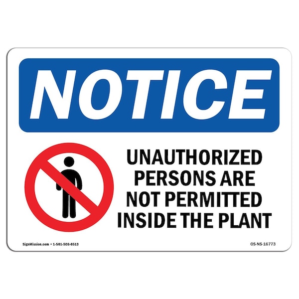 Sign, 18" H, 24" W, Rigid Plastic, NOTICE Unauthorized Personnel Are Not Permitted Sign, Landscape